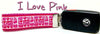 I Love Pink Key Fob Wristlet Keychain 1"wide Zipper pull Camera strap handmade - Petcollarshandmades